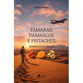 Tamaras-damascos-e-pistaches--memorias-de-um-nomade