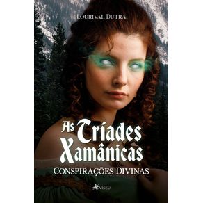As-Triades-Xamanicas--conspiracoes-divinas