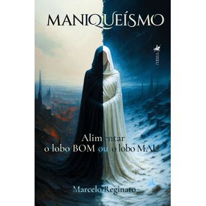 Maniqueismo--alimentar-o-lobo-bom-ou-o-lobo-mal