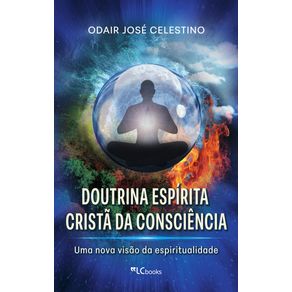 Doutrina-espirita-crista-da-consciencia--uma-nova-visao-da-espiritualidade