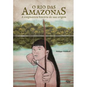 O-rio-das-Amazonas--A-enigmatica-historia-de-sua-origem