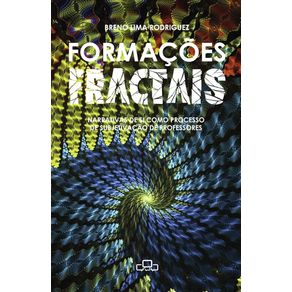Formacoes-fractais--narrativas-de-si-como-processo-de-subjetivacao-de-professores