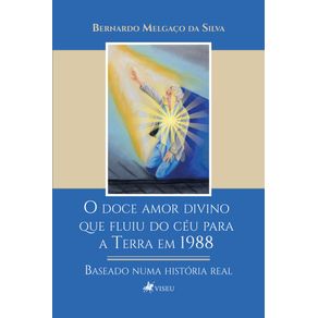 O-doce-amor-divino-que-fluiu-do-ceu-para-a-Terra-em-1988--Baseado-numa-historia-real