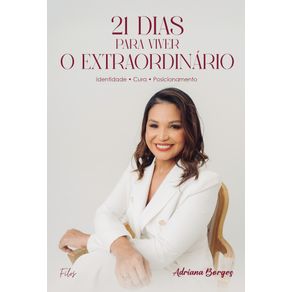 21-Dias-para-Viver-o-Extraordinario--Identidade-Cura-Posicionamento
