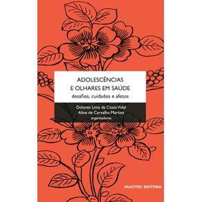 Adolescencias-e-olhares-em-saude:-desafios,-cuidados-e-afetos