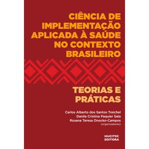 Ciencia-de-implementacao-aplicada-a-saude-no-contexto-brasileiro:-teorias-e-praticas
