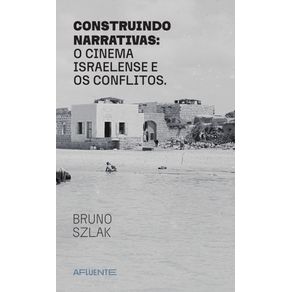 Construindo-narrativas--o-cinema-israelense-e-os-conflitos.