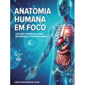 Anatomia-humana-em-foco--um-guia-essencial-para-entender-o-corpo-humano