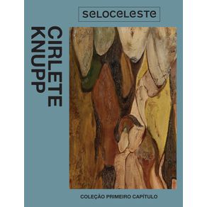 Colecao-primeiro-capitulo:-Cirlete-Knupp