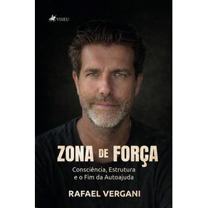 Zona-de-Forca--Consciencia-Estrutura-e-o-Fim-da-Autoajuda