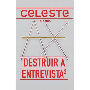 celeste-09---Destruir-a-entrevista-3