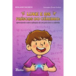 Luke-e-as-faiscas-do-cerebro--aprendendo-sobre-epilepsia-de-um-jeito-leve-e-colorido