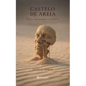 Castelo-de-areia--mascaras-pertencimento-e-o-medo-de-ser