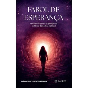 Farol-de-esperanca:-O-caminho-para-a-superacao-da-violencia-domestica-no-Brasil