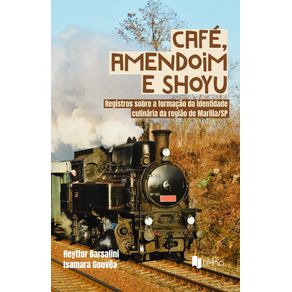 Cafe,-amendoim-e-shoyu:-registros-sobre-a-formacao-da-identidade-culinaria-da-regiao-de-Marilia/SP