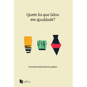Quem-foi-que-falou-em-igualdade?