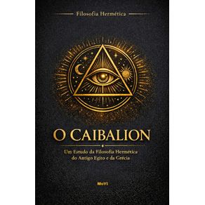 O-Caibalion--Um-Estudo-da-Filosofia-Hermetica-do-Antigo-Egito-e-da-Grecia
