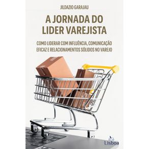 A-Jornada-do-Lider-Varejista--Como-liderar-com-influencia-comunicacao-eficaz-e-relacionamentos-solidos-no-varejo