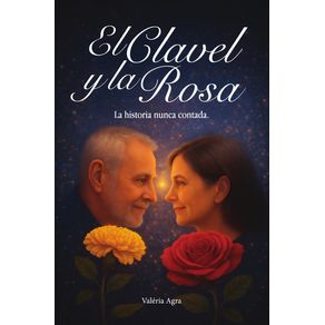 El-Clavel-y-la-Rosa--La-Historia-Nunca-Contada