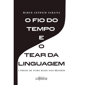 O-fio-do-tempo-e-o-tear-da-linguagem:-a-poesia-de-Fiama-Hasse-Pais-Brandao