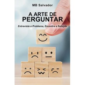 A-Arte-de-Perguntar:-Entreviste-o-Problema-Encontre-a-Solucao