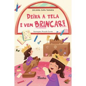 Deixa-a-tela-e-vem-brincar!