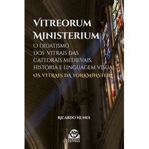 Vitreorum-Ministerium--O-didatismo-dos-vitrais-das-catedrais-medievais-historia-e-linguagem-visual---Os-vitrais-da-Yorkminster