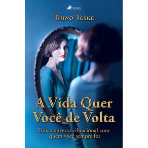 A-Vida-Quer-Voce-de-Volta--Uma-conversa-vibracional-com-quem-voce-sempre-foi