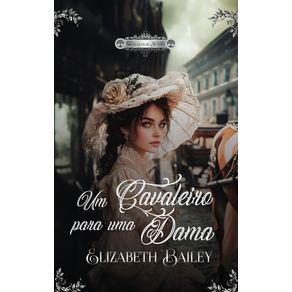 Um-Cavaleiro-para-uma-Dama-(Noivas-por-Acaso-Livro-3):-Noivas-por-Acaso-Livro-3