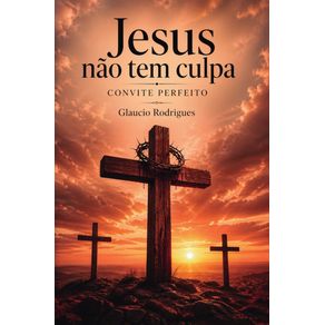 Jesus-Nao-Tem-Culpa:-Convite-Perfeito
