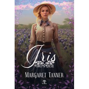 Iris--Flores-do-Oeste-Livro-5---Flores-do-Oeste-Livro-5