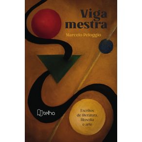 Viga-mestra--escritos-de-literatura-filosofia-e-arte