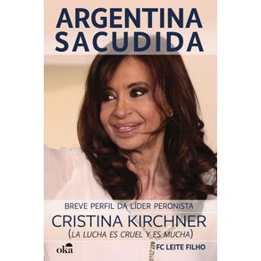 Argentina-Sacudida:-Breve-Perfil-da-Lider-Peronista-Cristina-Kirchner