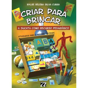 Criar-para-Brincar:-A-Sucata-como-Recurso-Pedagogico