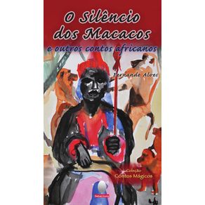 O-Silencio-dos-Macacos:-e-outros-contos-africanos