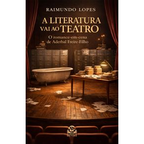 A-literatura-vai-ao-teatro--o-romance-em-cena-de-Aderbal-Freire-Filho