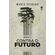 Contra-o-futuro--Resistencia-cidada-contra-o-feudalismo-climatico