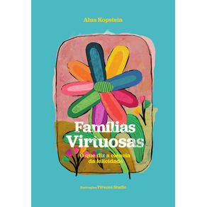 Familias-virtuosas--O-que-diz-a-ciencia-da-felicidade