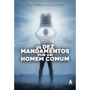 Os-Dez-Mandamentos-por-um-Homem-Comum