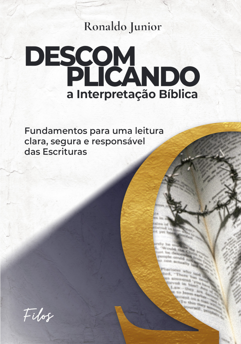 Capa do livro Descomplicando a Interpretação Bíblica: Fundamentos para uma leitura clara, segura e responsável das Escrituras.