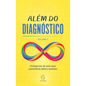 Alem-do-diagnostico---volume-2--o-despertar-de-uma-nova-consciencia-sobre-o-autismo