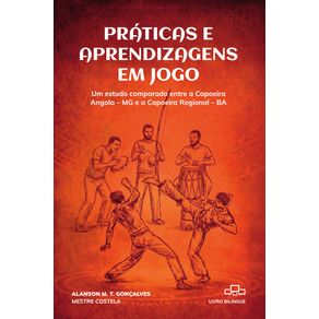 Praticas-e-aprendizagens-em-jogo--Um-estudo-comparado-entre-a-Capoeira-Angola-–-MG-e-a-Capoeira-Regional-–-BA-em-dialogo-com-os-saberes-escolares