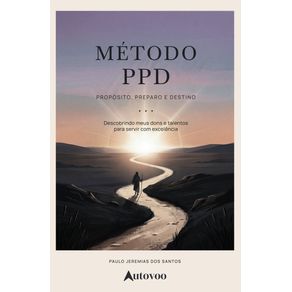 Metodo-PPD---proposito-preparo-e-destino--descobrindo-meus-dons-e-talentos-para-servir-com-excelencia