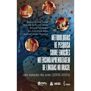 Metodologias-de-pesquisa-sobre-emocoes-no-ensino/aprendizagem-de-linguas-no-Brasil:-um-estado-da-arte-(2005-2024)