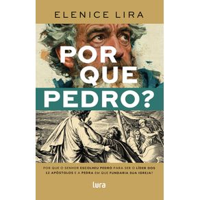 Por-que-Pedro--por-que-o-Senhor-escolheu-Pedro-para-ser-o-lider