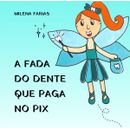 A-Fada-do-Dente-que-Paga-no-Pix