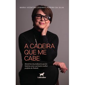 A-cadeira-que-me-cabe:-memorias-da-professora-que-fez-historia-como-a-primeira-mulher-prefeita-de-Piedade