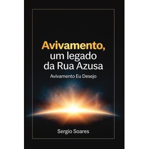 Avivamento,-um-legado-da-Rua-Azusa:-Avivamento-Eu-Desejo