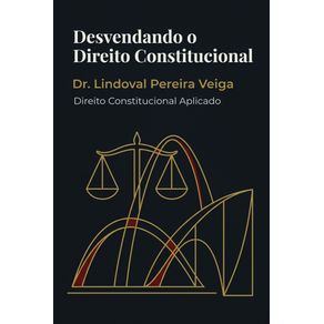 Desvendando-o-Direito-Constitucional:-Direito-constitucional-aplicado