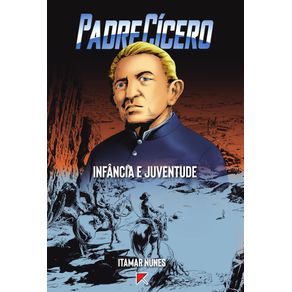Padre-Cicero--Infancia-e-Juventude